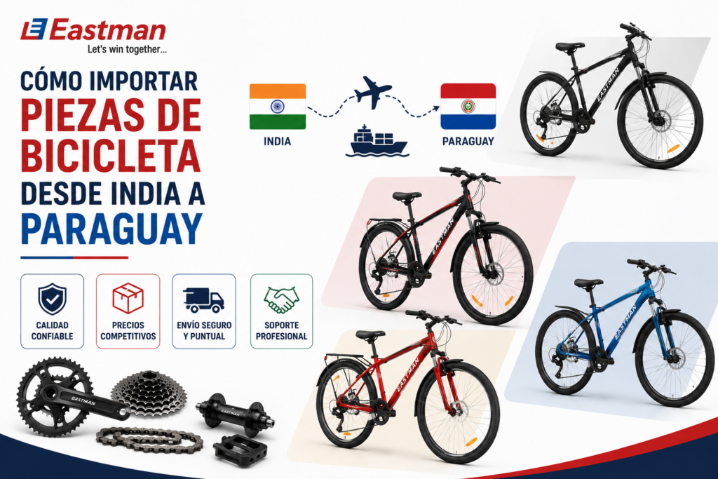 Cómo Importar Piezas de Bicicleta desde India a Paraguay
