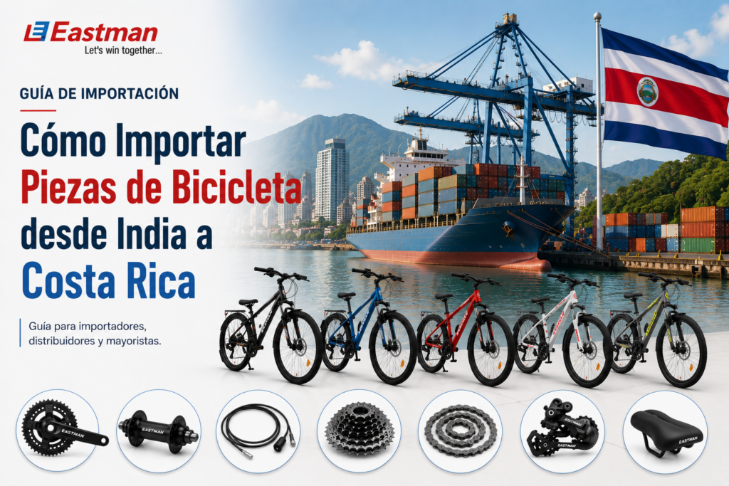 Cómo Importar Piezas de Bicicleta desde India a Costa Rica