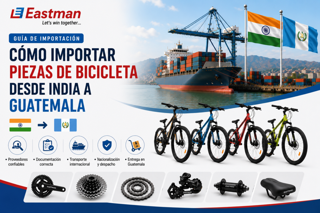 Cómo Importar Piezas de Bicicleta desde India a Guatemala