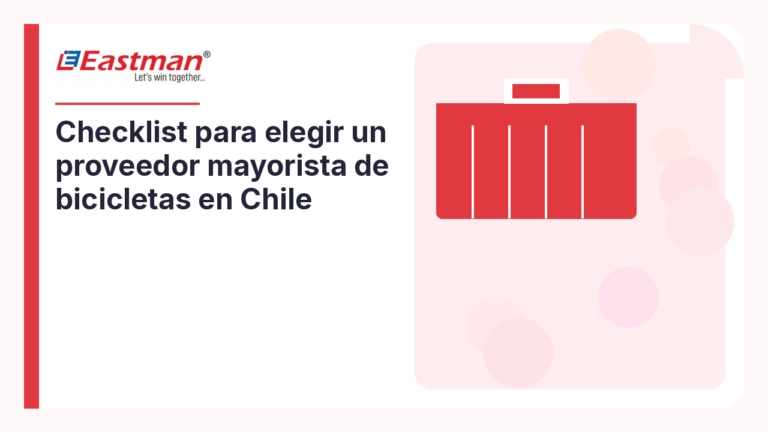 Checklist para elegir un proveedor mayorista de bicicletas en Chile
