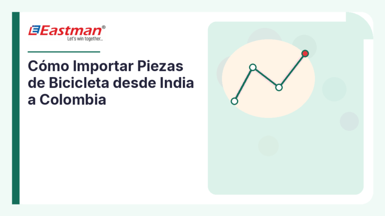 Cómo Importar Piezas de Bicicleta desde India a Colombia