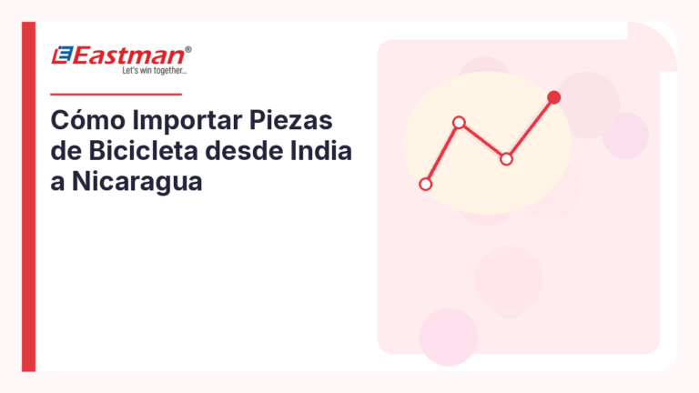 Cómo Importar Piezas de Bicicleta desde India a Nicaragua