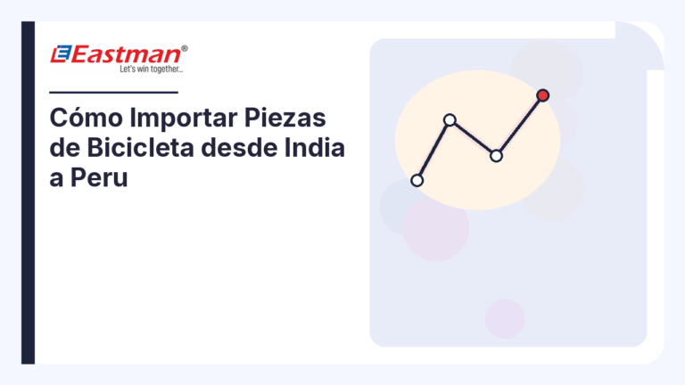 Cómo Importar Piezas de Bicicleta desde India a Peru