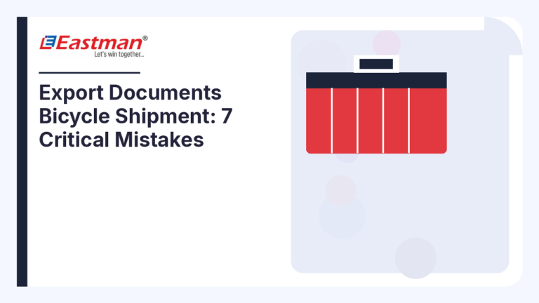 Export Documents Bicycle Shipment: 7 Critical Mistakes