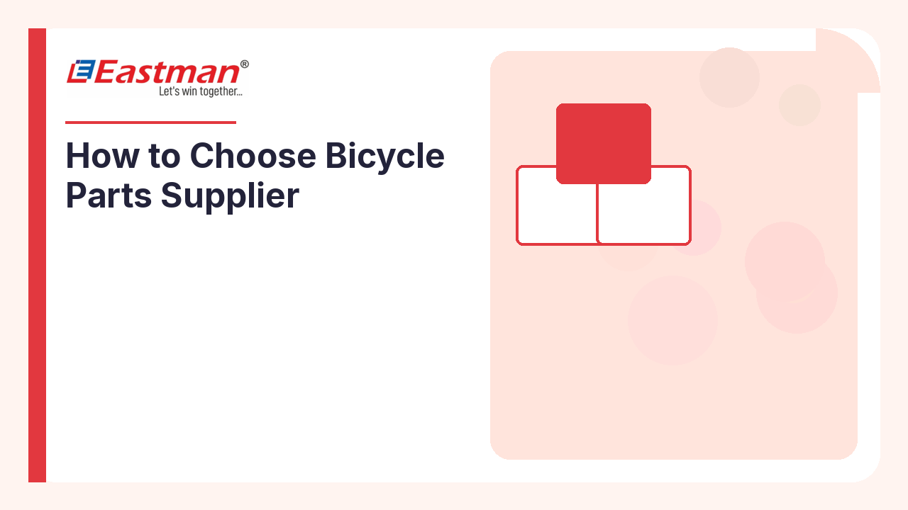 How to Choose Bicycle Parts Supplier