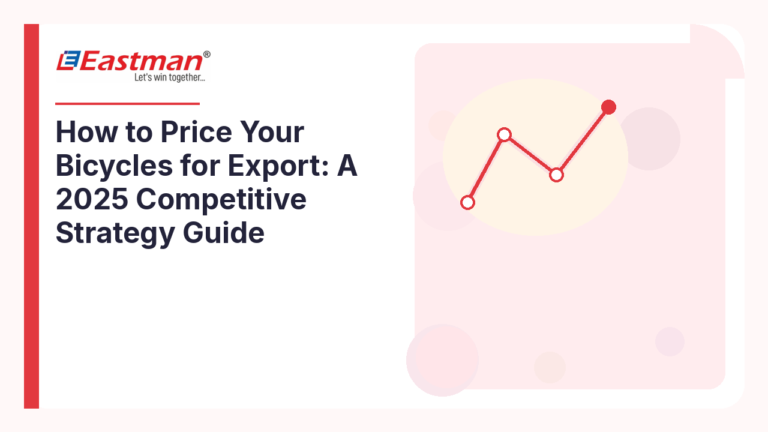 How to Price Your Bicycles for Export: A 2025 Competitive Strategy Guide