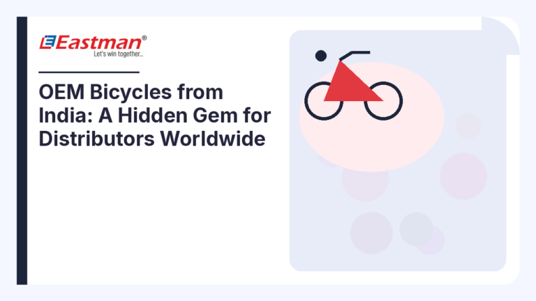 OEM Bicycles from India: A Hidden Gem for Distributors Worldwide