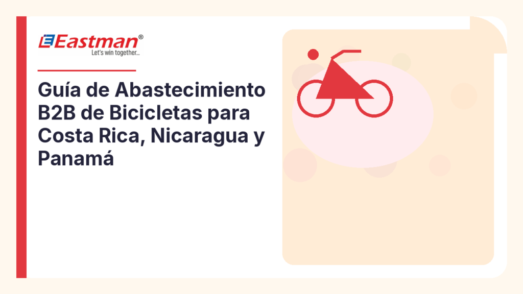 Guía de Abastecimiento B2B de Bicicletas para Costa Rica, Nicaragua y Panamá