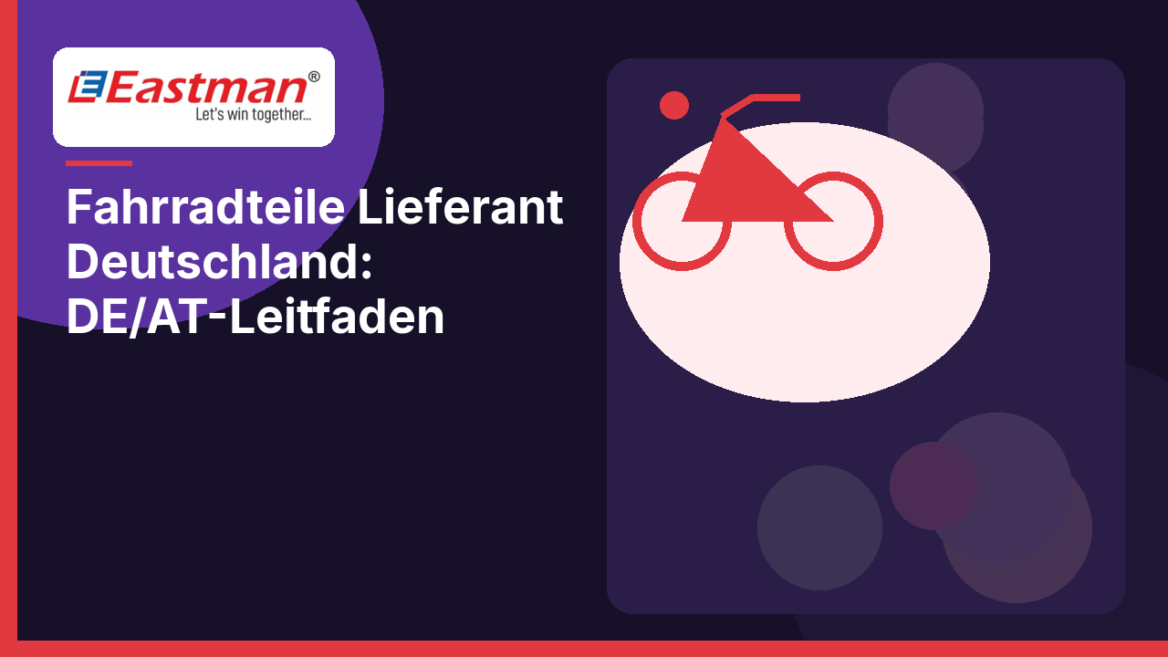 Fahrradteile Lieferant Deutschland: DE/AT-Leitfaden