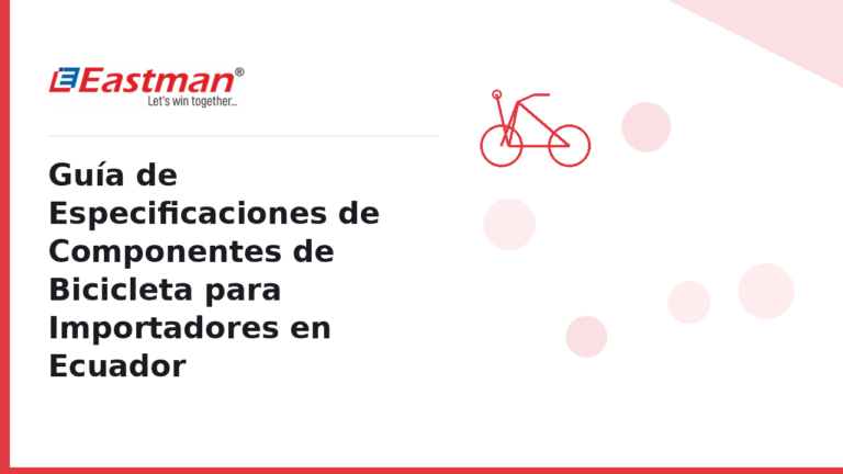 Guía de Especificaciones de Componentes de Bicicleta para Importadores en Ecuador